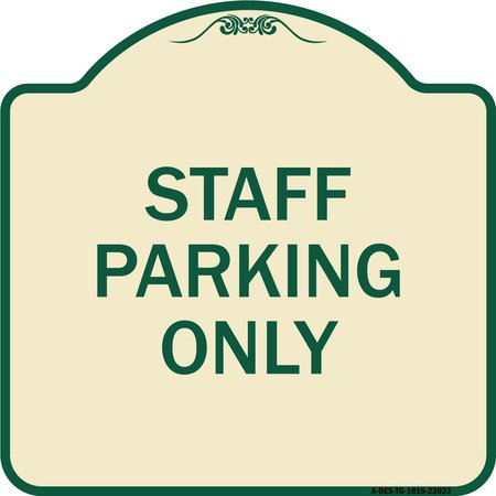 SIGNMISSION Reserved Parking Staff Parking Heavy-Gauge Aluminum Architectural Sign, 18" x 18", TG-1818-23033 A-DES-TG-1818-23033